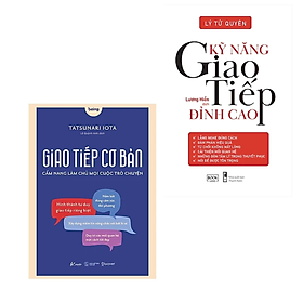 Combo 2 Cuốn Sách Tư Duy - Kĩ Năng Sống : Giao Tiếp Cơ Bản - Cẩm Nang Làm Chủ Mọi Cuộc Trò Chuyện + Kỹ Năng Giao Tiếp Đỉnh Cao