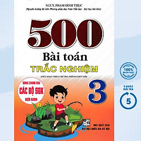 500 BÀI TOÁN TRẮC NGHIỆM LỚP 3 (DÙNG CHUNG CHO CÁC BỘ SGK HIỆN HÀNH) - HA