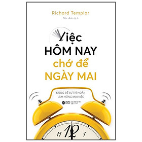 Sách Việc Hôm Nay Chớ Để Ngày Mai