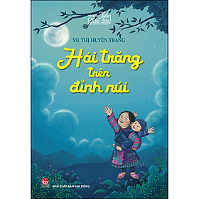 [Download Sách] Hái Trăng Trên Đỉnh Núi - Tủ Sách Tuổi Thần Tiên