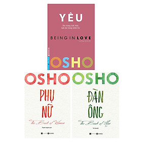 [Download Sách] Combo 3 Quyển: Osho - Yêu - Being In Love + Osho Phụ Nữ - The Book Of Women + Osho Đàn Ông - The Book Of Men