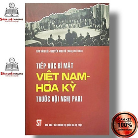Sách – Tiếp xúc bí mật Việt Nam Hoa Kỳ trước hội nghị Pari
