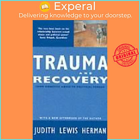 Sách - Trauma and Recovery : From Domestic Abuse to Political Terror by Judith Lewis Herman (UK edition, paperback)