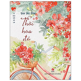 Tủ sách tuổi mới lớn - thời hoa đỏ