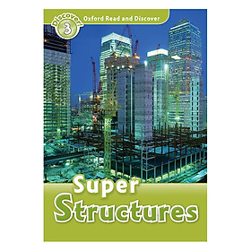 Oxford Read and Discover Level 3: Super Structures