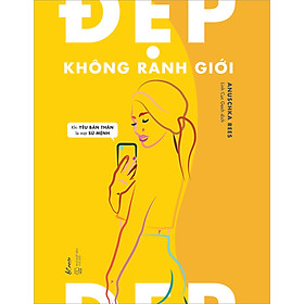 [Download Sách] Đẹp Không Ranh Giới – Khi Yêu Bản Thân Là Một Sứ Mệnh