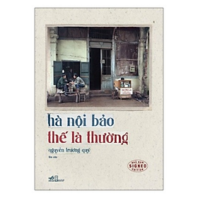 Sách Hà Nội Bảo Thế Là Thường (Bìa Cứng)