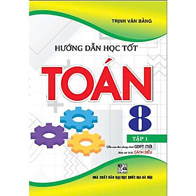 Hướng Dẫn Học Tốt Toán Lớp 8 - Bám Sát SGK Cánh Diều - Trịnh Văn Bằng - Hồng Ân - 