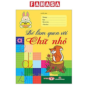 Sách - Bé Tự Tin Vào Lớp Một - Bé Làm Quen Với Chữ Nhỏ