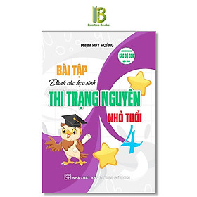 Bài Tập Dành Cho Học Sinh Thi Trạng Nguyên Nhỏ Tuổi Lớp 4 - Dùng Chung Cho Các Bộ SGK Hiện Hành - Hồng Ân