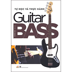 [Download Sách] Tự Học Và Thực Hành Guitar Bass