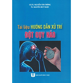 [Download Sách] Tài Liệu Hướng Dẫn Xử Trí Đột Qụy Não