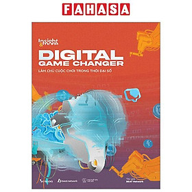 Insight & More - Digital Game Changer - Làm Chủ Cuộc Chơi Trong Thời Đại Số