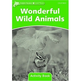 Dolphin Readers Level 3: Wonderful Wild Animals Activity Book