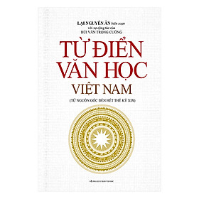 Hình ảnh Từ Điển Văn Học Việt Nam (Từ Nguồn Gốc Đến Hết Thế Kỷ XIX)