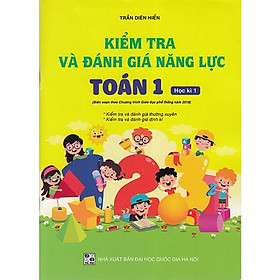 Kiểm tra và Đánh giá năng lực Toán 1 học kì 1 (Biên soạn theo Chương trình GDPT 2018) - 2018