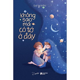 Không Sao Mà, Có Tớ Ở Đây - Bản Quyền - Skybooks