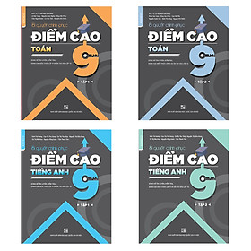 Combo Bí quyết chinh phục điểm cao Lớp 9 Toán (Tập 1,2) - Tiếng anh (Tập 1,2) (4 cuốn)