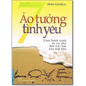 Sách - 7 ảo tưởng tình yêu - FirstNews