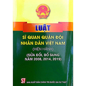 Luật Sĩ quan Quân đội nhân dân Việt Nam (Hiện hành) (Sửa đổi, bổ sung năm 2008, 2014, 2019)