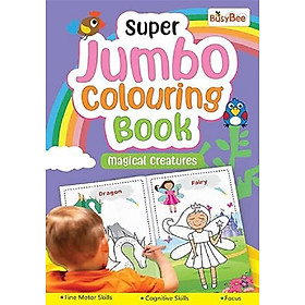Super Jumbo Colouring Book (Magical Creature) - Công Ty Cổ Phần Tri thức Văn Hóa Sách Việt Nam