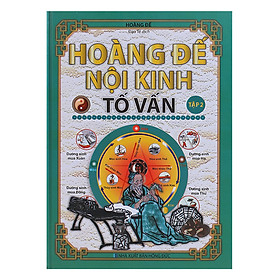 Hoàng Đế Nội Kinh Tố Vấn Tập 2