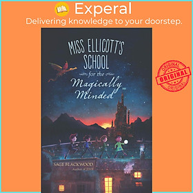 Sách - Miss Ellicott's School for the Magically Minded by Sage Blackwood (US edition, paperback)