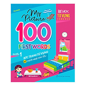 My Picture - 100 First Words - Bức Tranh Từ Vựng Về Ngôi Nhà Con Yêu