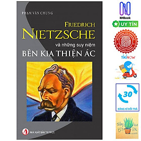 Friedrich Nietzsche Và Những Suy Niệm Bên Kia Thiện Ác ( Tặng sổ tay xương rồng)