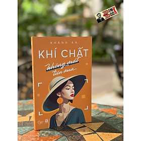 KHÍ CHẤT KHÔNG MẤT TIỀN MUA - Khánh An - Waka - NXB Lao Động.