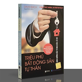 Hình ảnh sách Sách - Triệu Phú Bất Động Sản Tự Thân: Định Hướng Đầu Tư Mua Đâu Lãi Đó