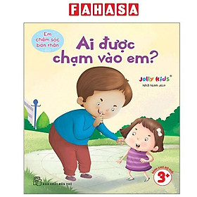 Sách - Em Chăm Sóc Bản Thân - Ai Được Chạm Vào Em?