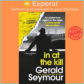 Sách - In At The Kill by Gerald Seymour (UK edition, paperback)
