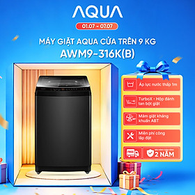 Máy giặt Aqua 9 kg AWM9-316K(B) - Bảo hành 2 năm - Hỗ trợ lắp đặt - Hàng chính hãng