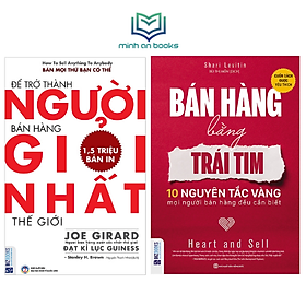 [Download Sách] Combo Bộ 2 Cuốn Tuyệt Chiêu Bán Hàng: Để Trở Thành Người Bán Hàng Giỏi Nhất Thế Giới + Bán Hàng Bằng Trái Tim - MinhAnBooks