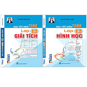 Bộ Sách Học Tốt Môn Toán lớp 12 - Hình Học và Giải Tích ( Kèm khóa 7 Tư Duy Thành Công và 2 bản Mindmap )