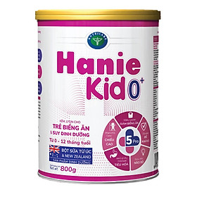 Sữa bột Hanie Kid 0+ lon 800g - dành cho trẻ biếng ăn & suy dinh dưỡng 0