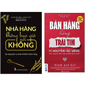 Download sách Combo Bán Hàng Bằng Trái Tim - 10 Nguyên Tắc Vàng Mọi Người Bán Hàng Đều Cần Biết+Nhà Hàng Không Bao Giờ Nói Không