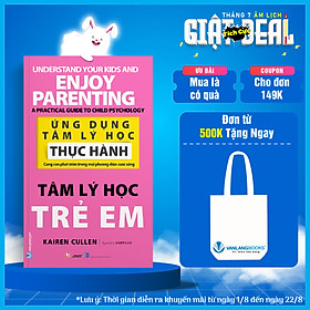 Ứng dụng tâm lý học thực hành - tâm lý học trẻ em -kairen cullen - vanlangbooks