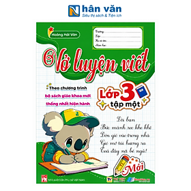 Vở Luyện Viết Lớp 3 (Theo Bộ Sách Giáo Khoa Mới Thống Nhất Hiện Hành)