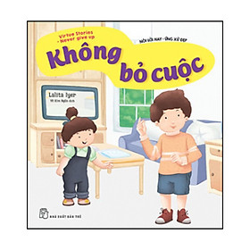 Nơi bán Nói Lời Hay Ứng Xử Đẹp - Không Bỏ Cuộc - Giá Từ -1đ