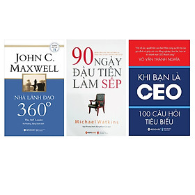Hình ảnh Combo Sách Quản Trị, Lãnh Đạo : Nhà Lãnh Đạo 360° + 90 Ngày Đầu Tiên Làm Sếp + Khi Bạn Là CEO – 100 Câu Hỏi Tiêu Biểu