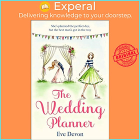 Sách - The Wedding Planner - A Heartwarming Feel Good Romance Perfect for Spring! by Eve Devon (UK edition, paperback)