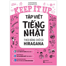 Hình ảnh Keep It Up - Tập Viết Tiếng Nhật Theo Bảng Chữ Cái Hiragana