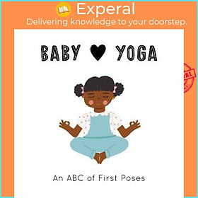 Sách - Baby Loves Yoga : An ABC of First Poses by Isabel Serna (UK edition, paperback)