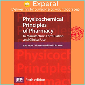 Sách - Physicochemical Principles of Pharmacy - In Manufacture, Fo by Prof Alexander T. Florence (UK edition, paperback)