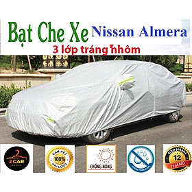 Bạt Che Phủ Xe Nissan Almera Cao Cấp (bạt 3 lớp Tráng Nhôm, chống xước)