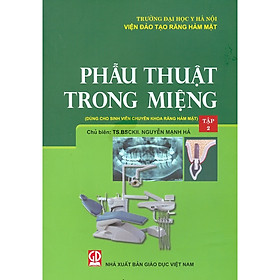 Download sách Phẫu Thuật Trong Miệng - Tập 2 (Dùng Cho Sinh Viên Chuyên Khoa Răng Hàm Mặt