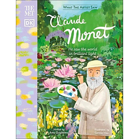 Hình ảnh sách The Met Claude Monet : He Saw the World in Brilliant Light