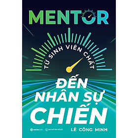 Sách Mentor - Từ Sinh Viên Chất Đến Nhân Sự Chiến
